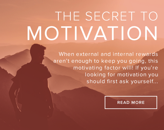 The Secret to Motivation