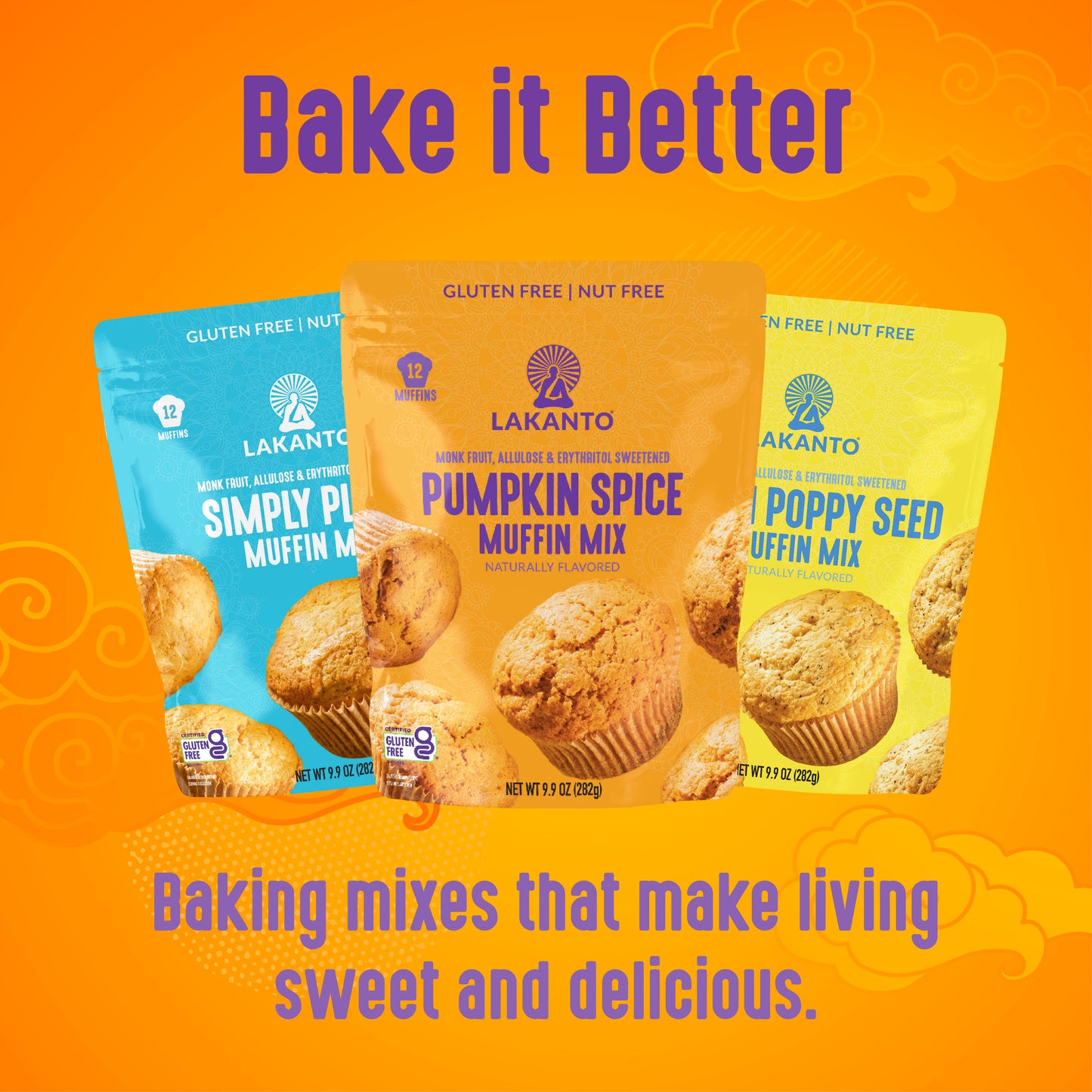 Three vibrant Lakanto gluten-free muffin mixes (Simply, Pumpkin Spice, Lemon Poppy Seed) are set against an orange background with decorative clouds. The text reads Bake it Better and highlights Baking mixes that make living sweet and delicious with natural monk fruit sweetener.