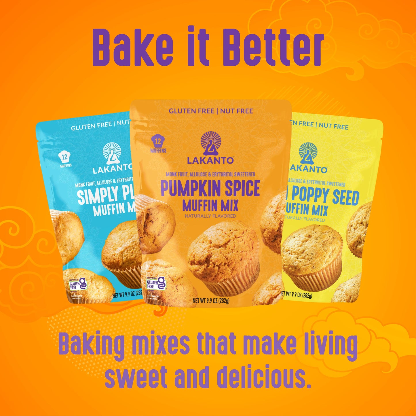 Three vibrant Lakanto gluten-free muffin mixes (Simply, Pumpkin Spice, Lemon Poppy Seed) are set against an orange background with decorative clouds. The text reads Bake it Better and highlights Baking mixes that make living sweet and delicious with natural monk fruit sweetener.