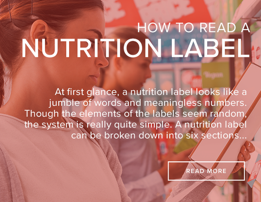 Two young women are reading nutrition labels while shopping at the grocery store. The image reads: "How to read a nutrition label."
