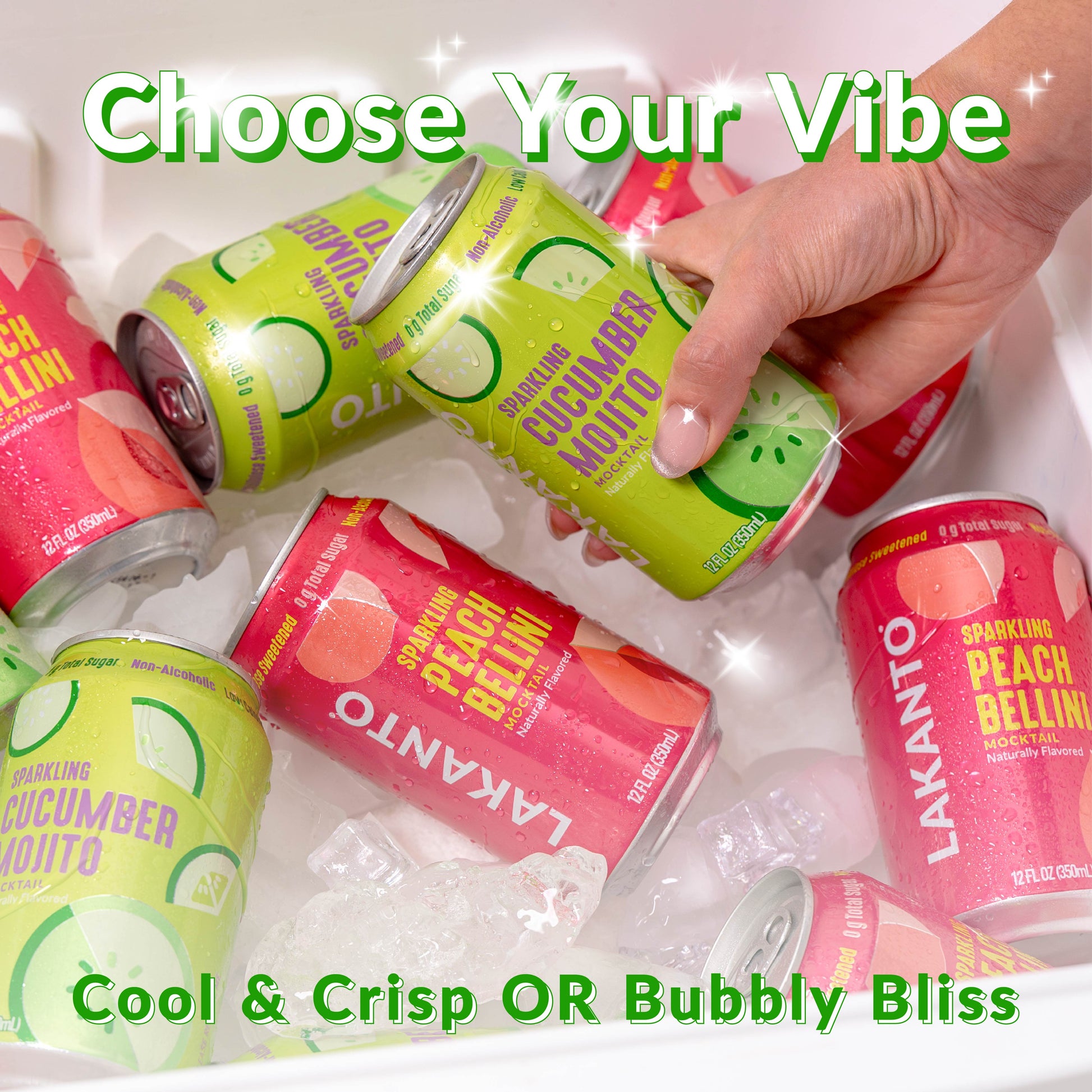 Hand holding a can of Lakanto sparkling cucumber mojito over more cans on ice, with text 'Choose Your Vibe' and 'Cool & Crisp OR Bubbly Bliss'. Lakanto Peach Bellini Mocktail. Naturally flavored. Summer. New Years. Celebration.